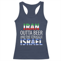 Funny Political Satire Racerback Tank Top Iran Outta Beer And The Struggle Israel