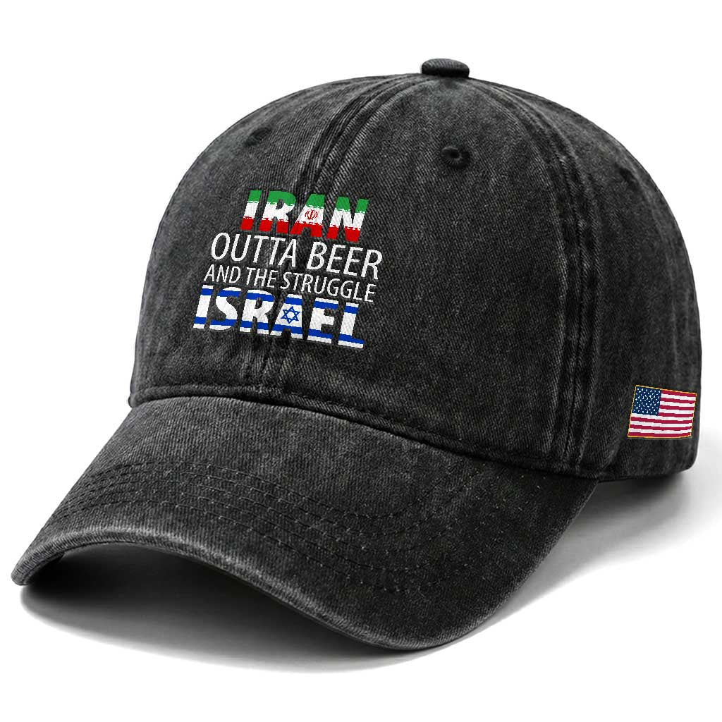 Funny Political Satire Washed Cotton Baseball Cap Iran Outta Beer And The Struggle Israel