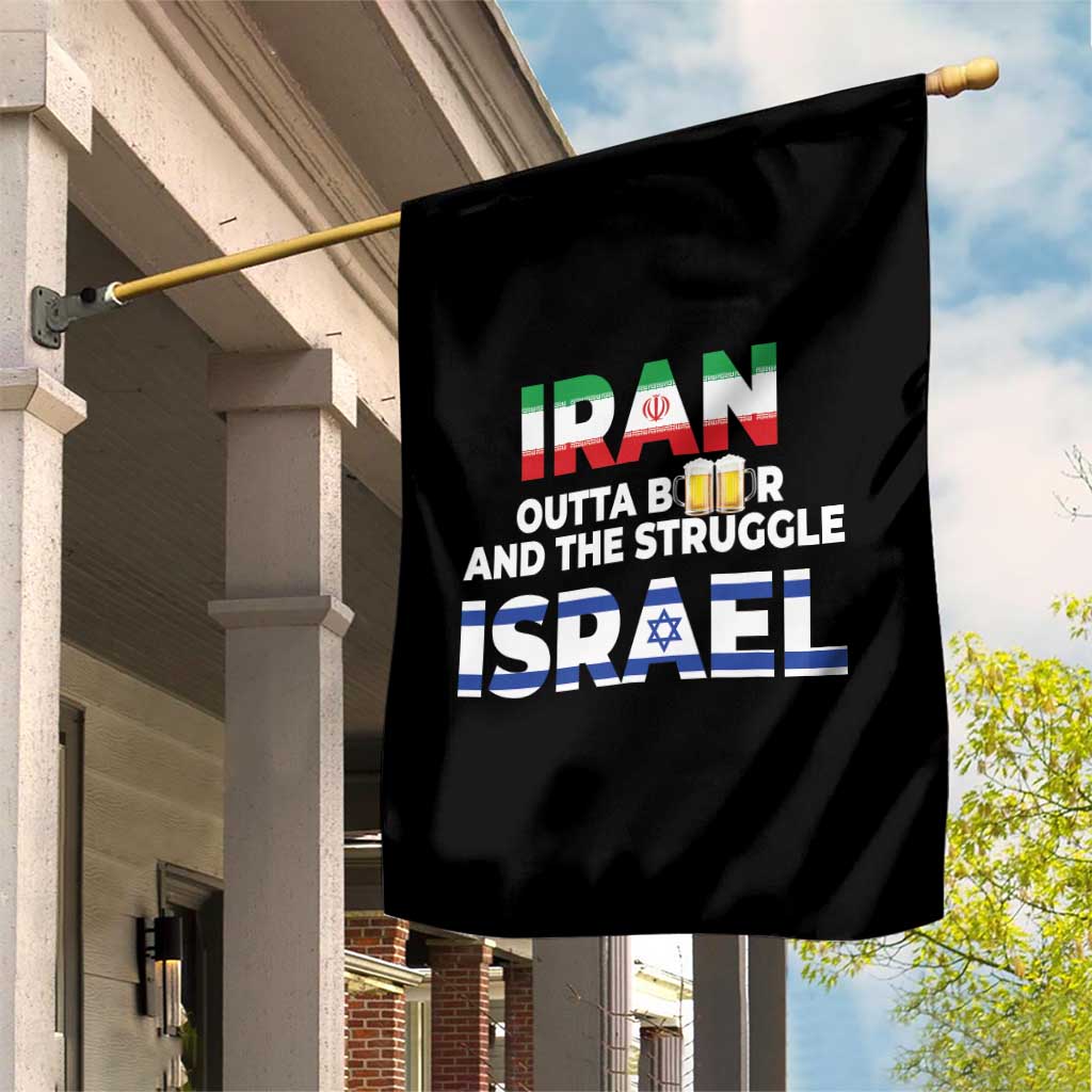 Funny Geopolitical Satire Iran Outta Beer Israel Struggle Garden Flag