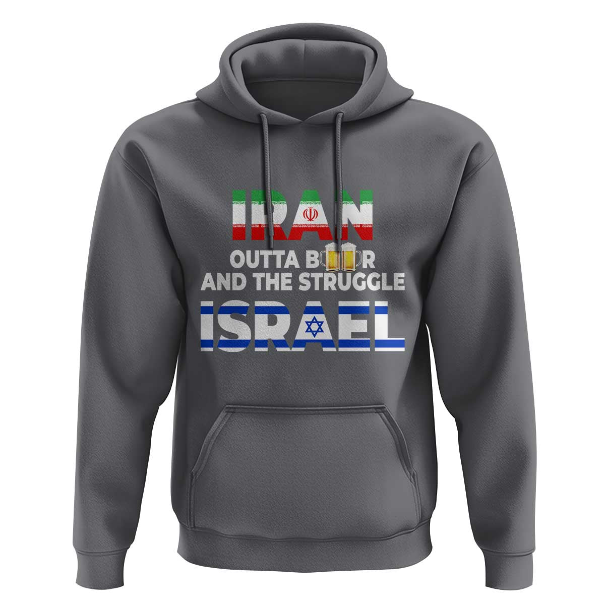 Funny Geopolitical Satire Iran Outta Beer Israel Struggle Hoodie