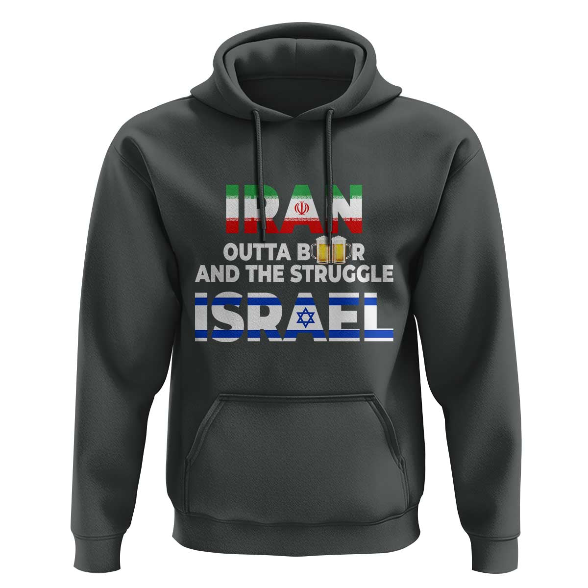Funny Geopolitical Satire Iran Outta Beer Israel Struggle Hoodie