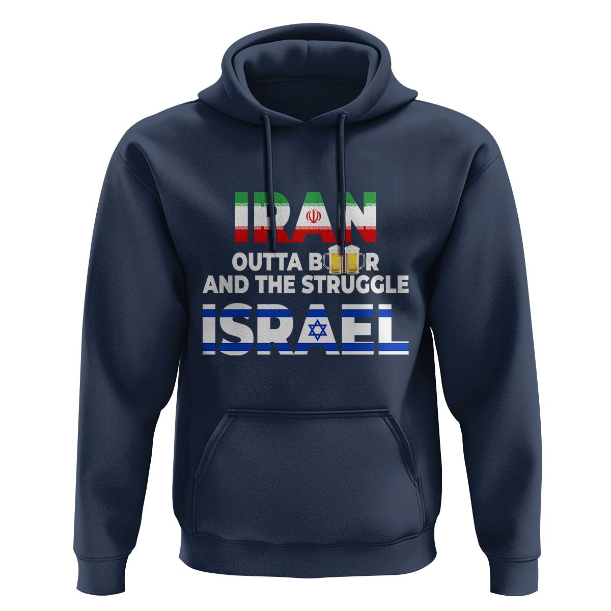 Funny Geopolitical Satire Iran Outta Beer Israel Struggle Hoodie