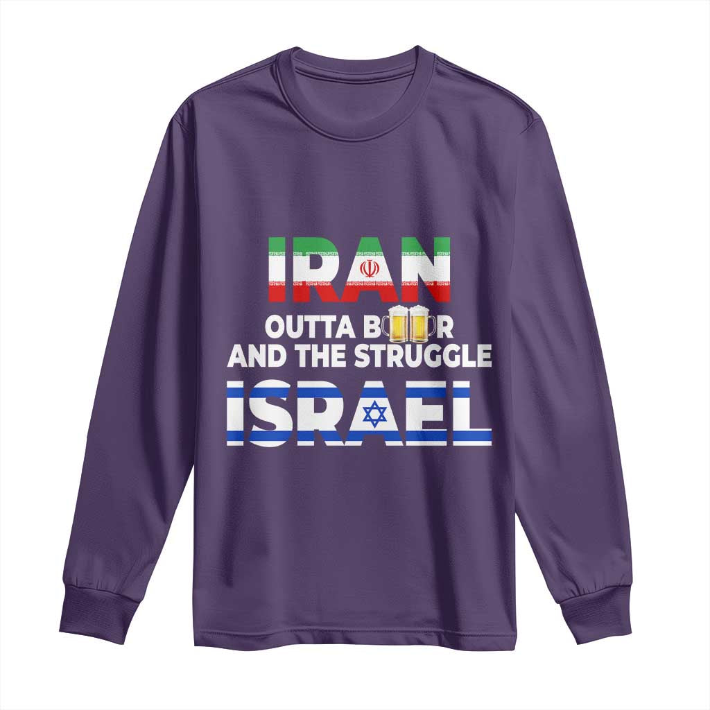 Funny Geopolitical Satire Iran Outta Beer Israel Struggle Long Sleeve Shirt