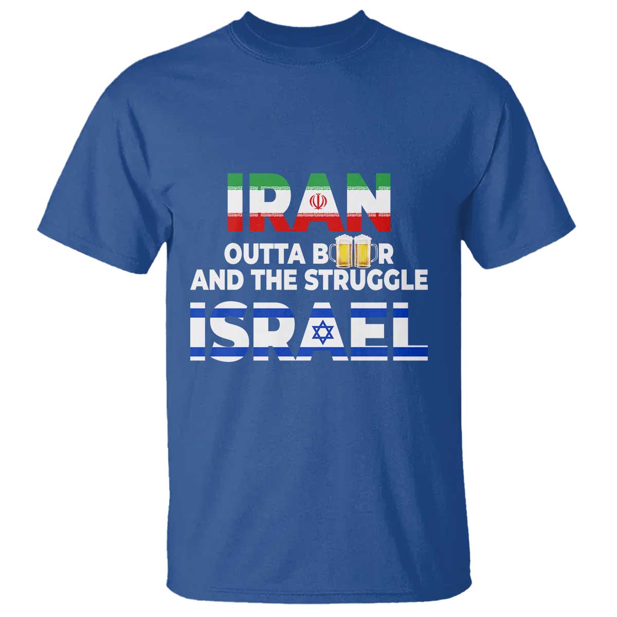 Funny Geopolitical Satire Iran Outta Beer Israel Struggle T Shirt