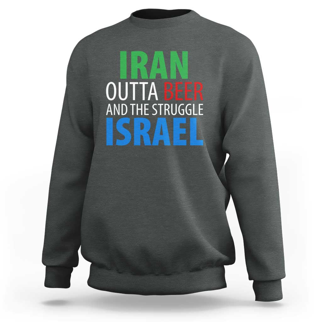Iran And Israel Political Satire Sweatshirt The Great Beer Struggle
