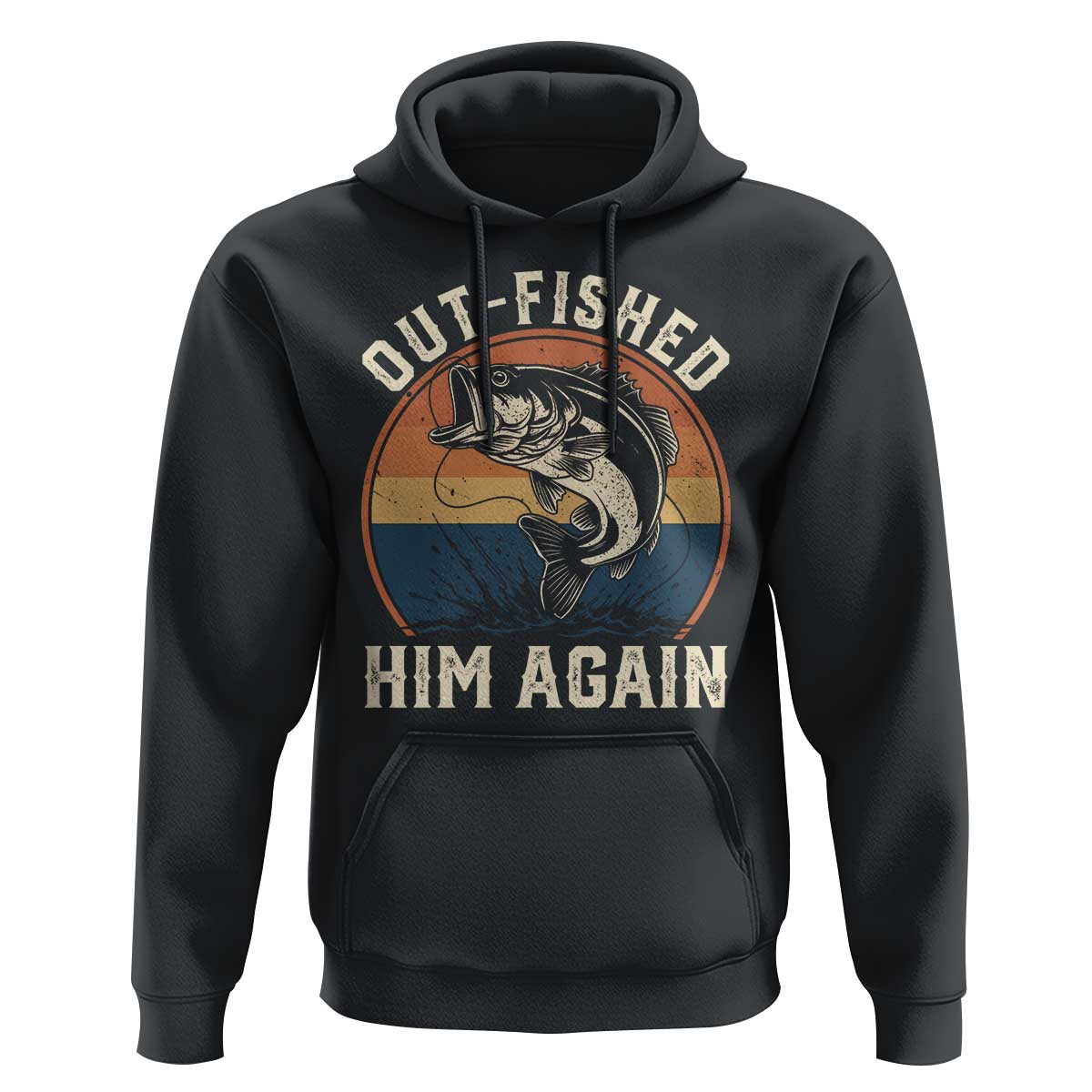 Funny Bass Fishing Hoodie Out Fished Him Again Fisherman Outdoor Adventure