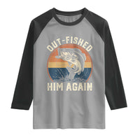 Funny Bass Fishing Raglan Shirt Out Fished Him Again Fisherman Outdoor Adventure