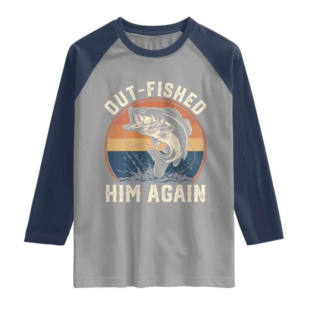Funny Bass Fishing Raglan Shirt Out Fished Him Again Fisherman Outdoor Adventure