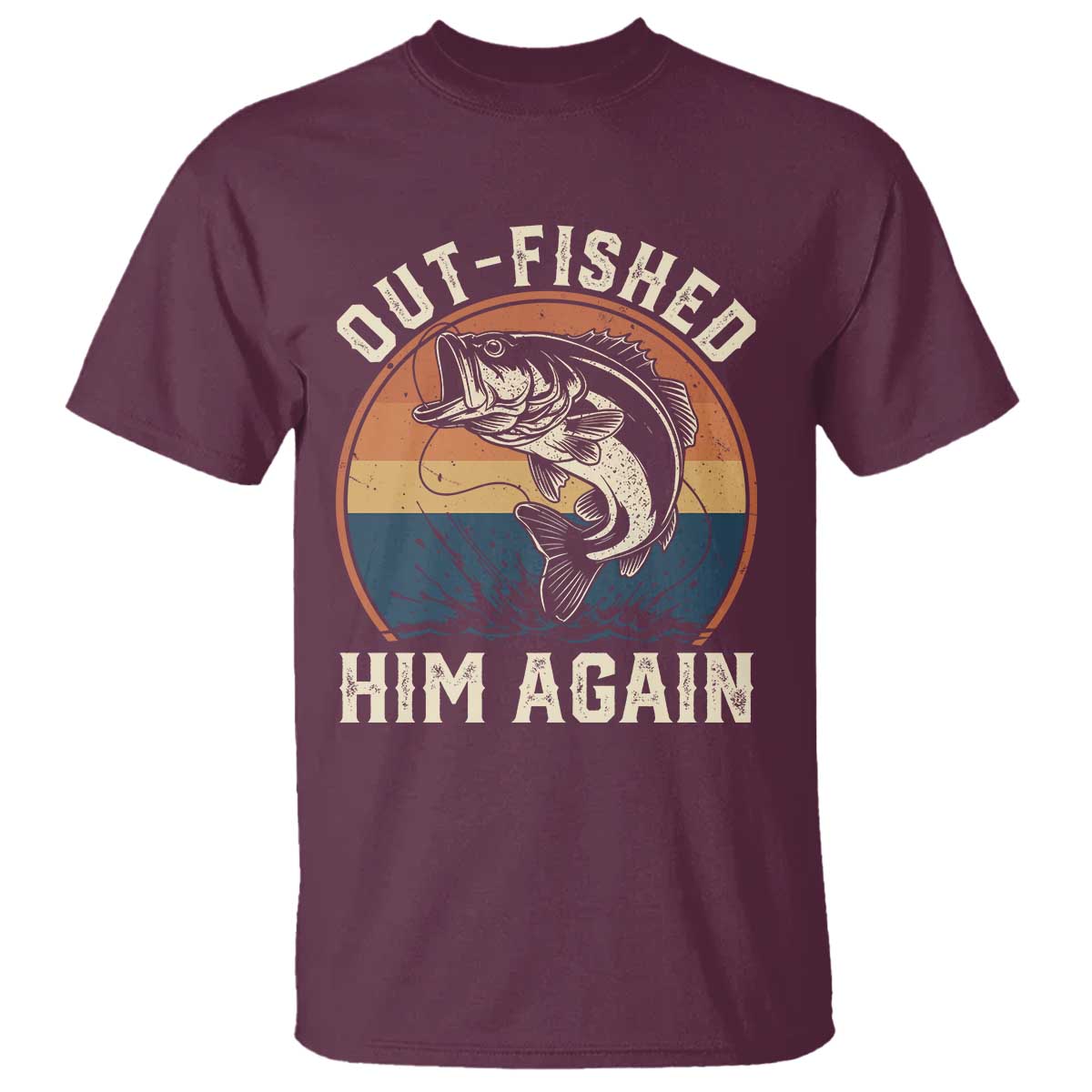 Funny Bass Fishing T Shirt Out Fished Him Again Fisherman Outdoor Adventure