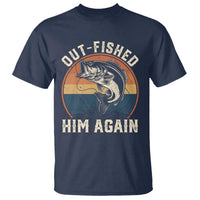 Funny Bass Fishing T Shirt Out Fished Him Again Fisherman Outdoor Adventure