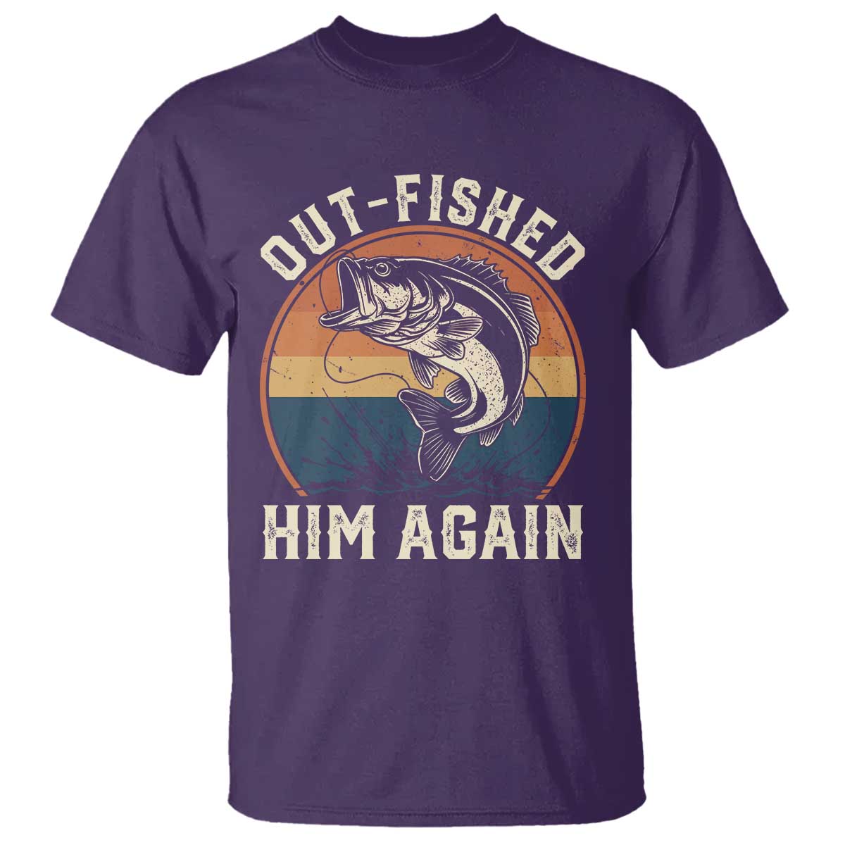 Funny Bass Fishing T Shirt Out Fished Him Again Fisherman Outdoor Adventure