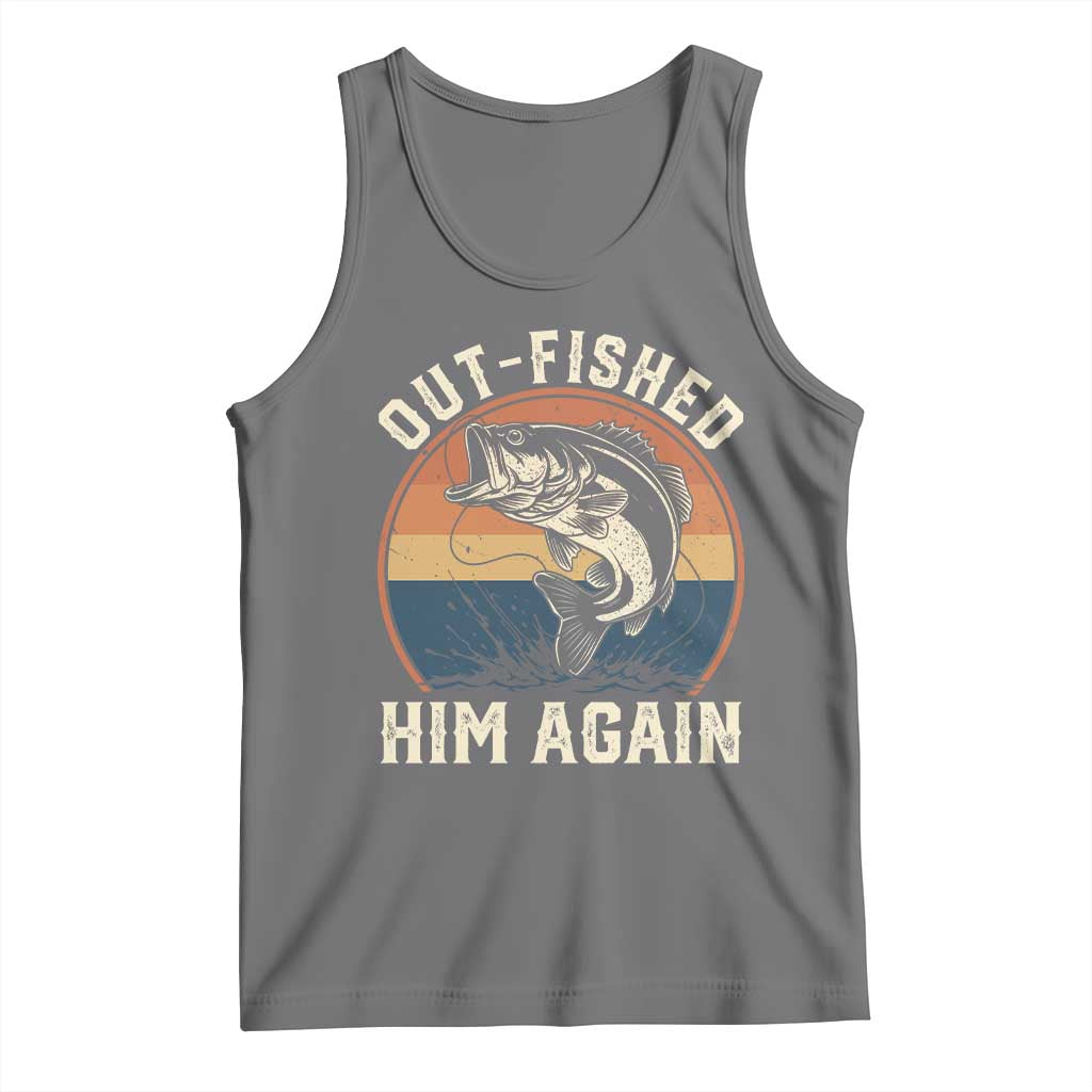 Funny Bass Fishing Tank Top Out Fished Him Again Fisherman Outdoor Adventure