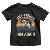 Funny Bass Fishing Toddler T Shirt Out Fished Him Again Fisherman Outdoor Adventure
