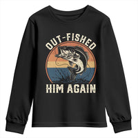 Funny Bass Fishing Youth Sweatshirt Out Fished Him Again Fisherman Outdoor Adventure