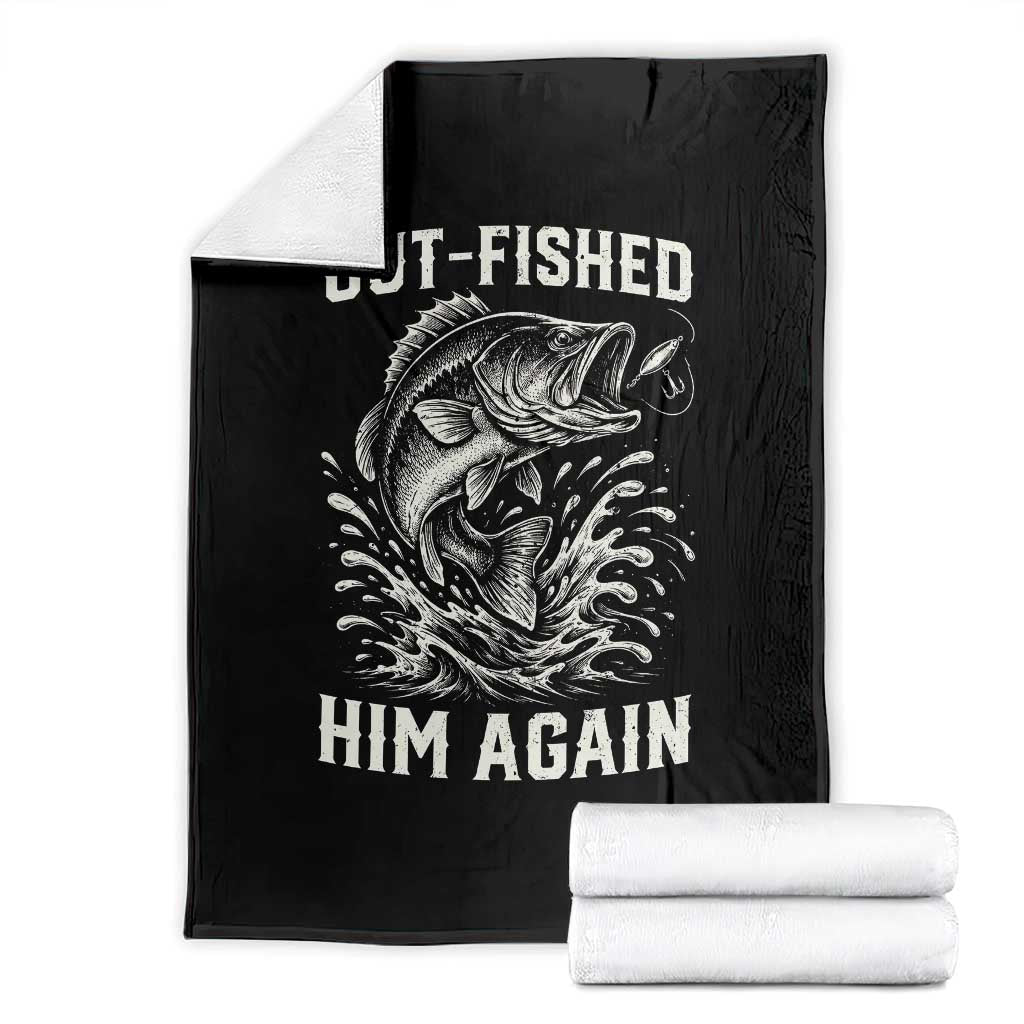 Out Fished Him Again Fisherman Angler Gift Throw Blanket Funny Fishing Sayings