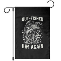 Out Fished Him Again Fisherman Angler Gift Garden Flag Funny Fishing Sayings