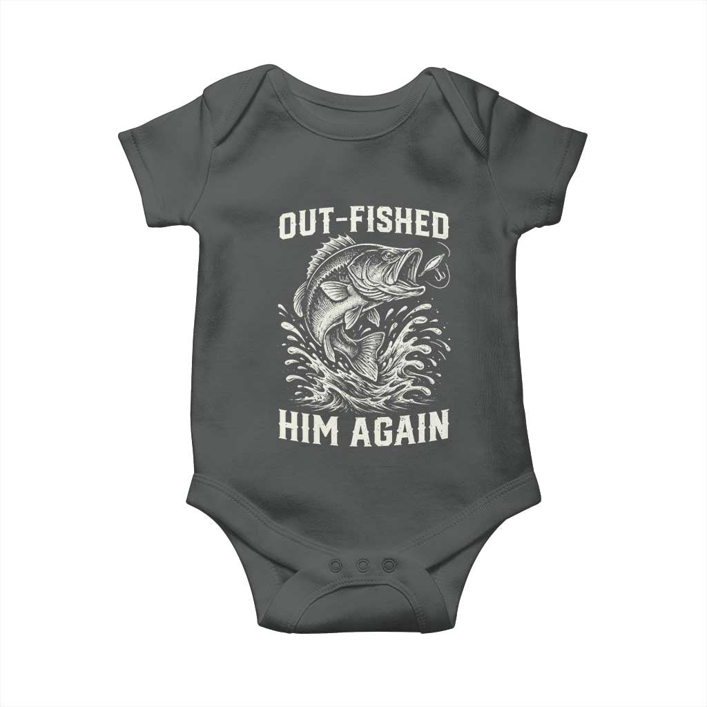 Out Fished Him Again Fisherman Angler Gift Baby Onesie Funny Fishing Sayings