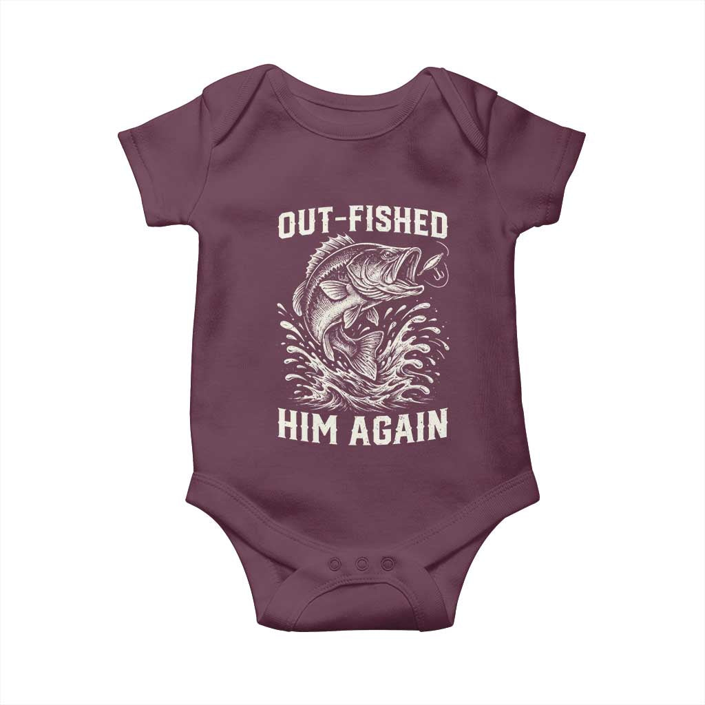 Out Fished Him Again Fisherman Angler Gift Baby Onesie Funny Fishing Sayings