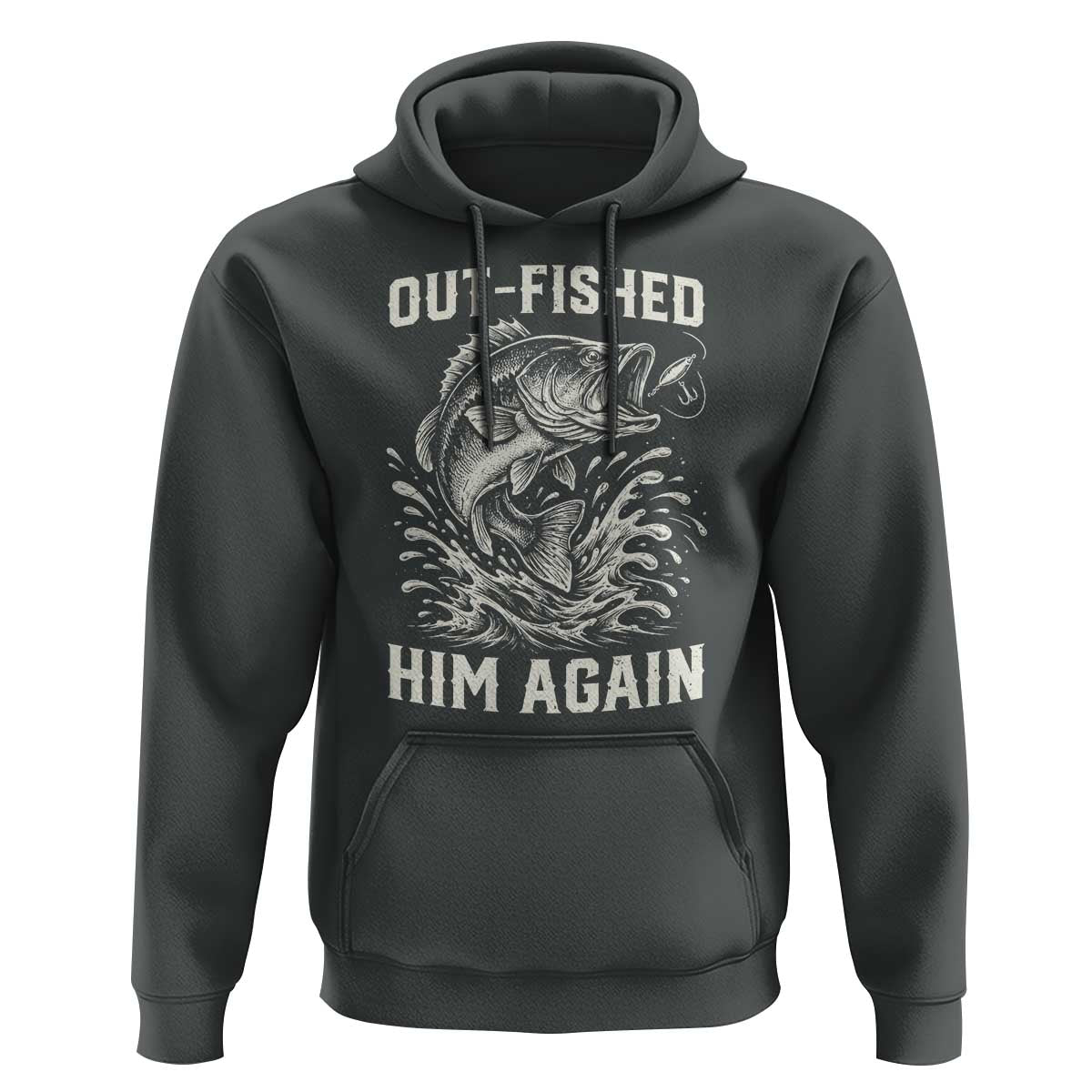 Out Fished Him Again Fisherman Angler Gift Hoodie Funny Fishing Sayings