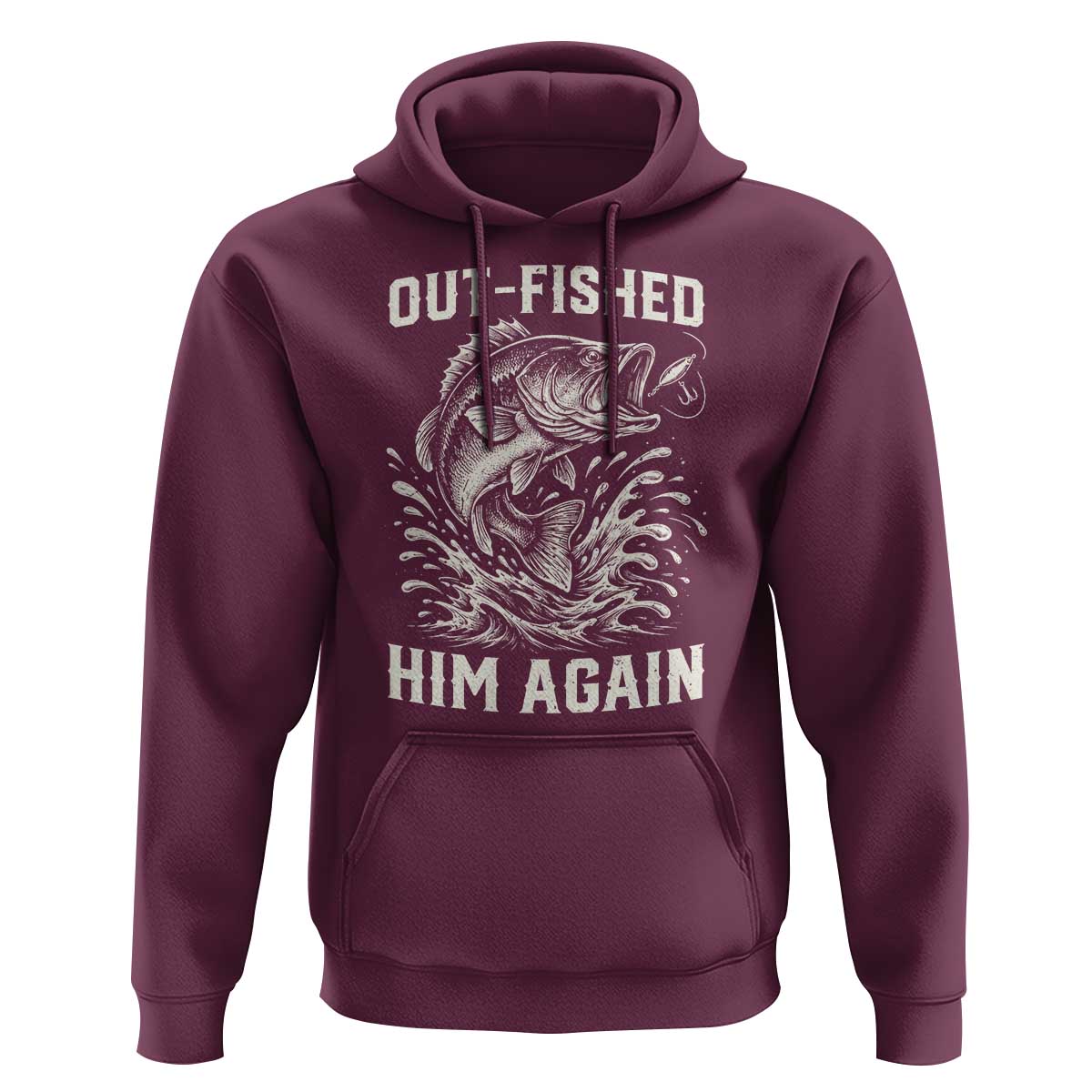 Out Fished Him Again Fisherman Angler Gift Hoodie Funny Fishing Sayings