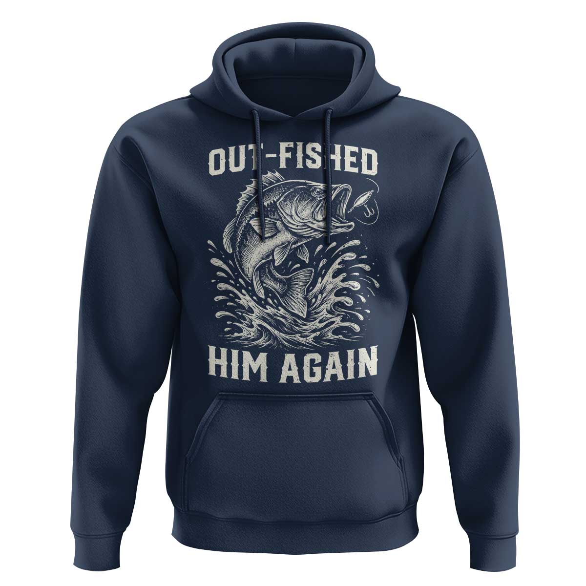 Out Fished Him Again Fisherman Angler Gift Hoodie Funny Fishing Sayings