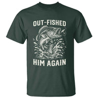 Out Fished Him Again Fisherman Angler Gift T Shirt Funny Fishing Sayings