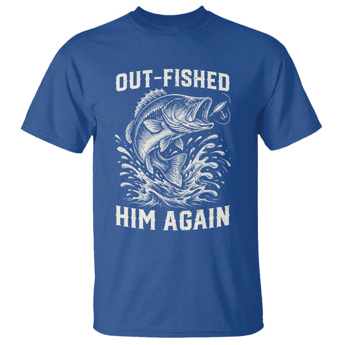 Out Fished Him Again Fisherman Angler Gift T Shirt Funny Fishing Sayings