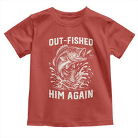 Out Fished Him Again Fisherman Angler Gift Toddler T Shirt Funny Fishing Sayings