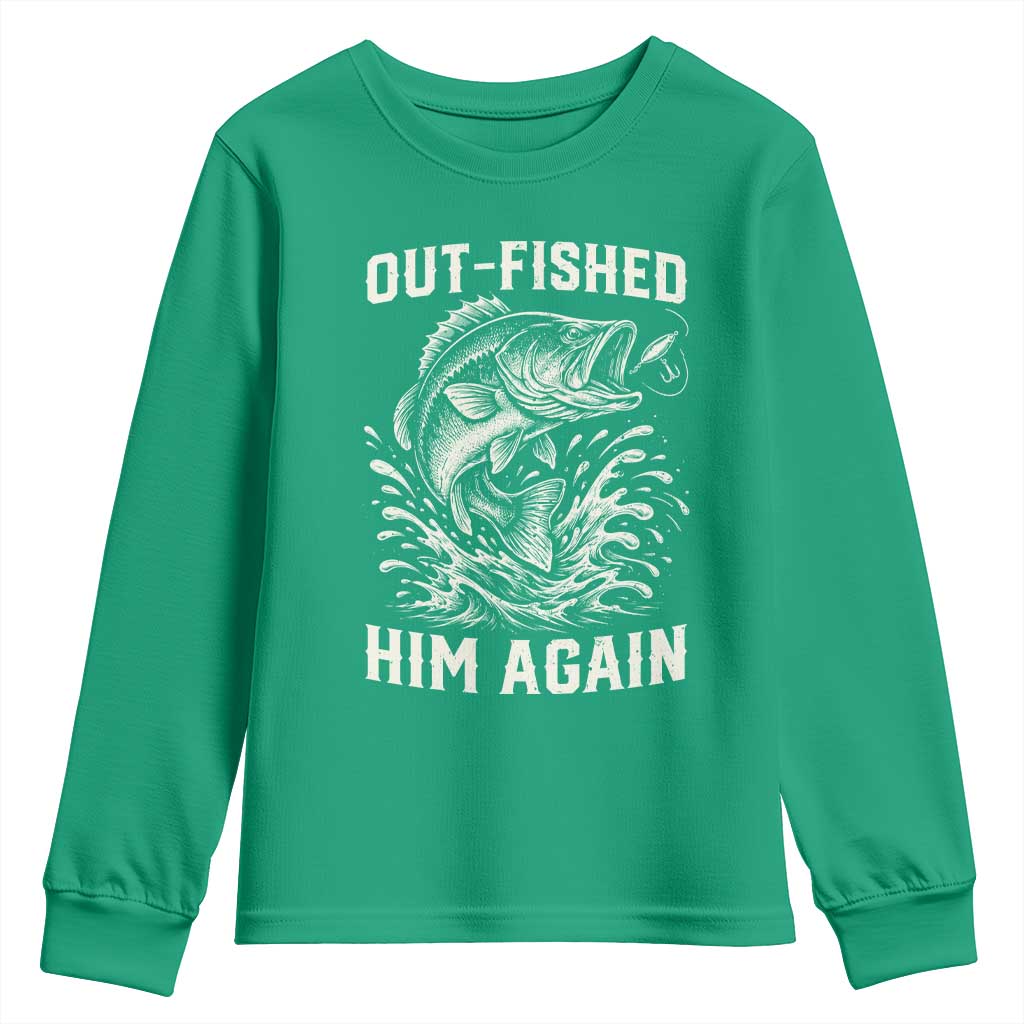 Out Fished Him Again Fisherman Angler Gift Youth Sweatshirt Funny Fishing Sayings