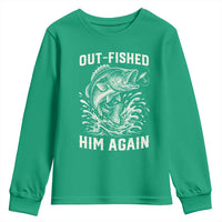 Out Fished Him Again Fisherman Angler Gift Youth Sweatshirt Funny Fishing Sayings