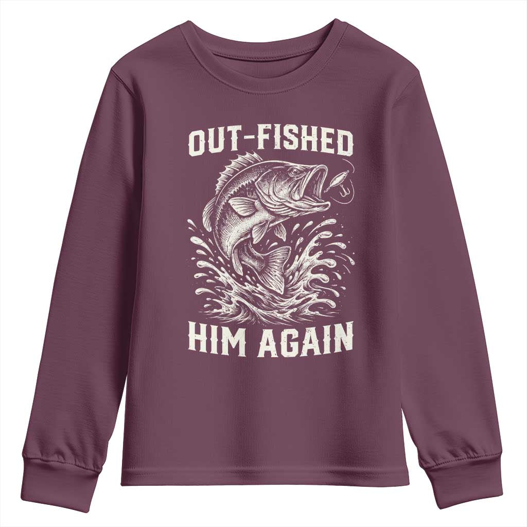 Out Fished Him Again Fisherman Angler Gift Youth Sweatshirt Funny Fishing Sayings