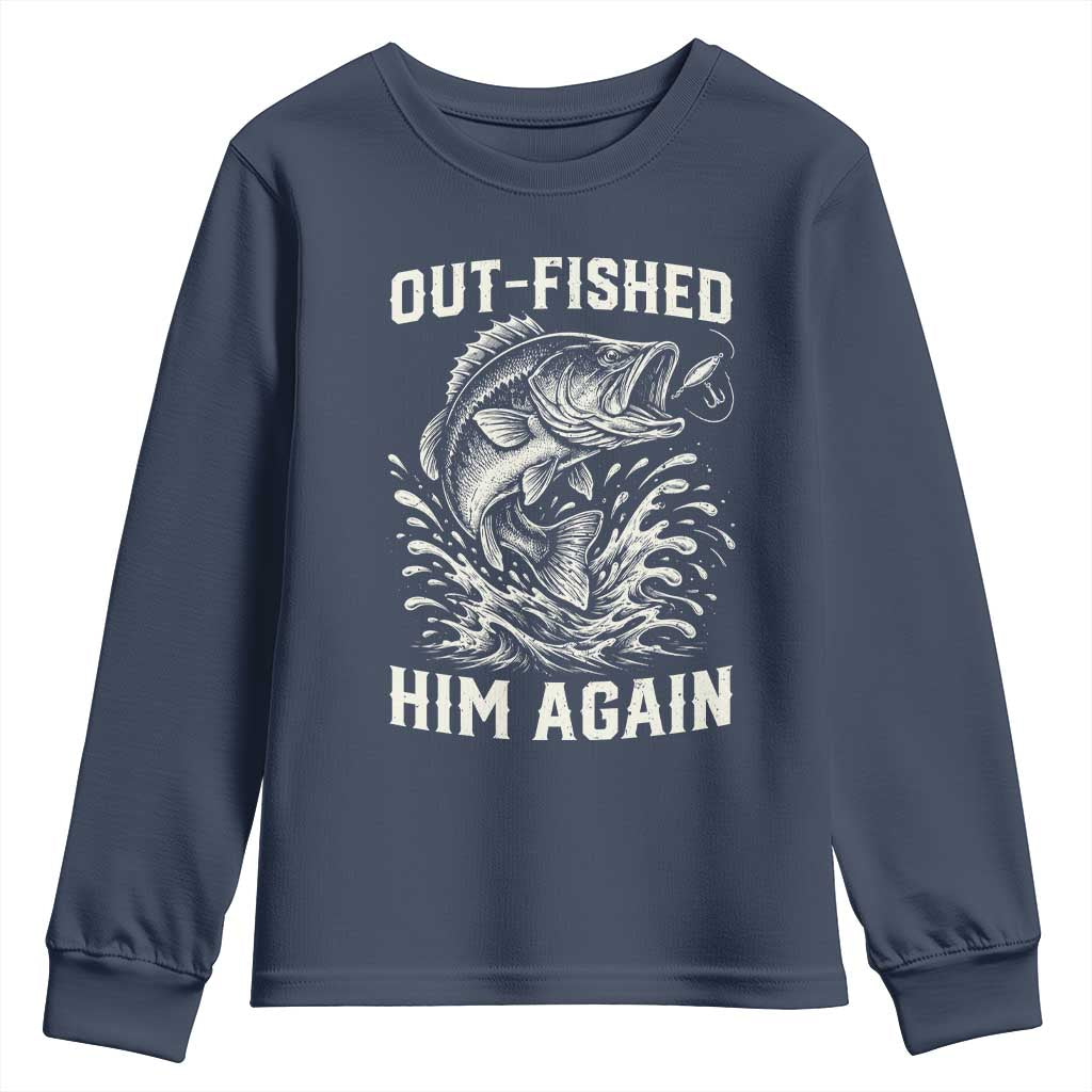 Out Fished Him Again Fisherman Angler Gift Youth Sweatshirt Funny Fishing Sayings