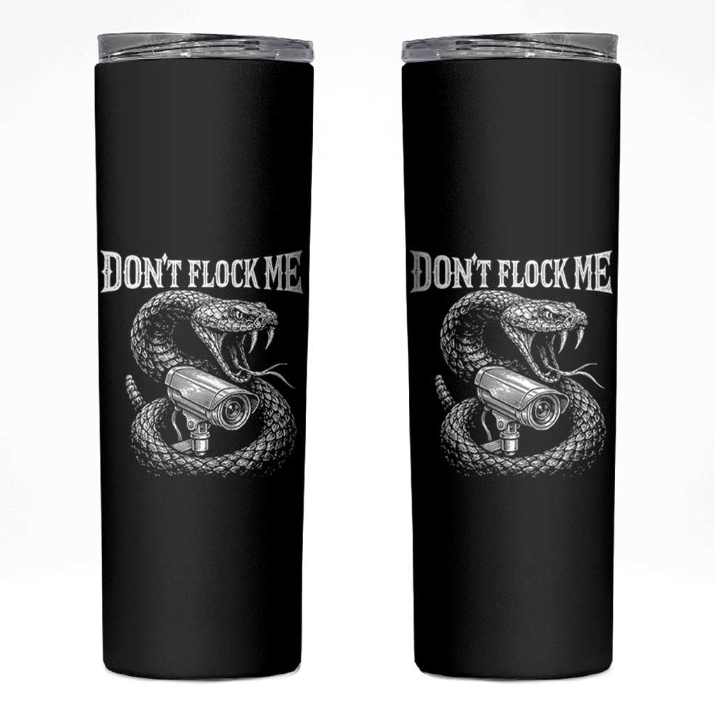 Anti Surveillance Camera Rattlesnake Skinny Tumbler Dont Flock Me