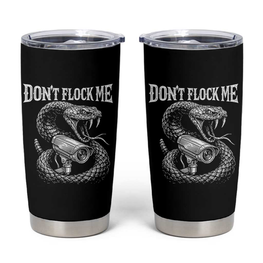 Anti Surveillance Camera Rattlesnake Tumbler Cup Dont Flock Me