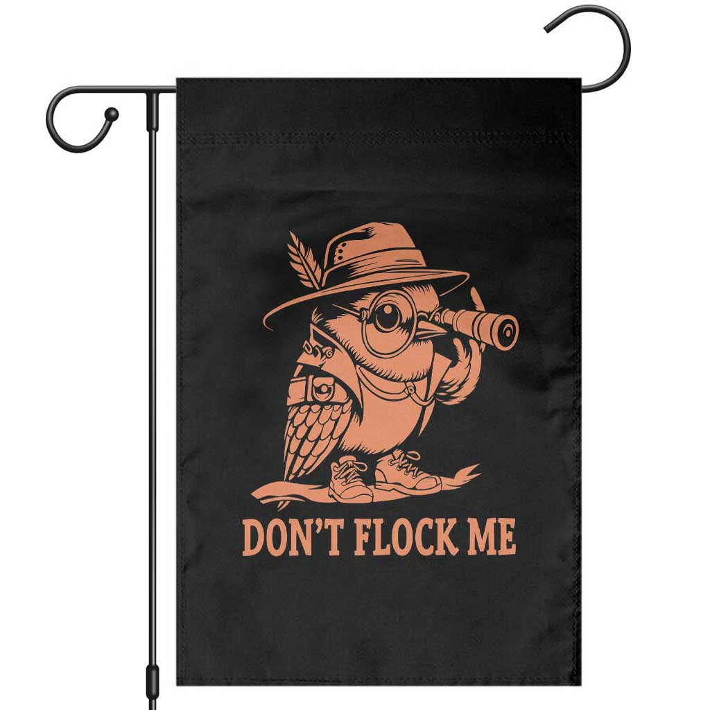 Funny Bird Watching Detective Birdwatcher Garden Flag Dont Flock Me
