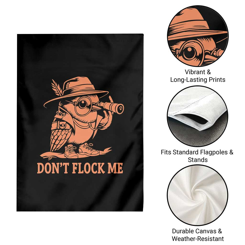 Funny Bird Watching Detective Birdwatcher Garden Flag Dont Flock Me