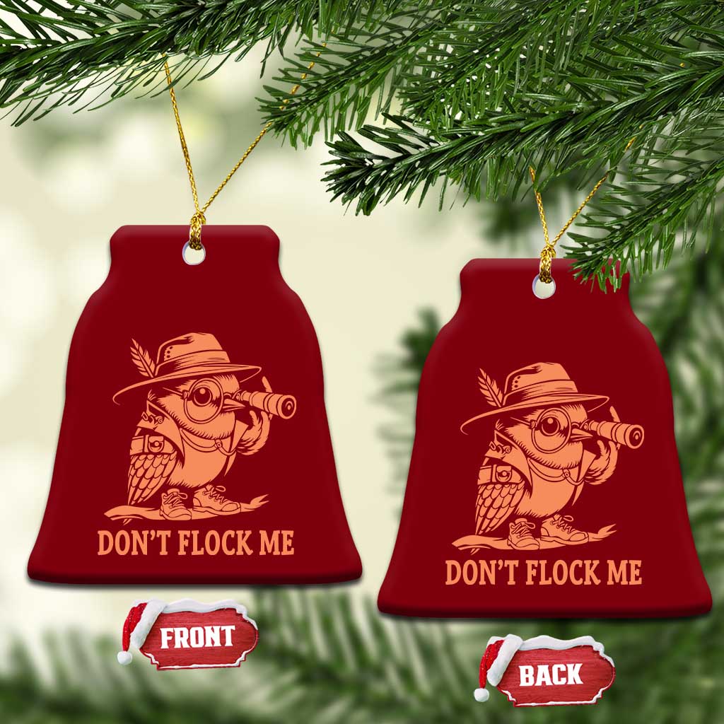 Funny Bird Watching Detective Birdwatcher Ceramic Ornament Dont Flock Me