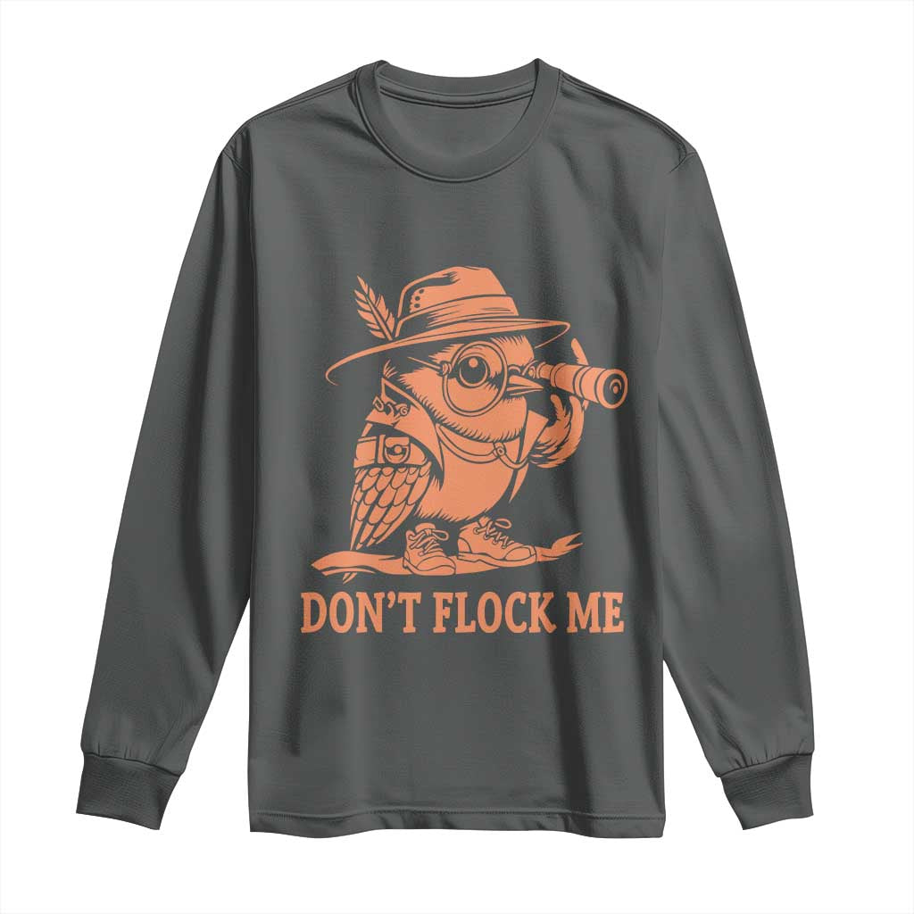 Funny Bird Watching Detective Birdwatcher Long Sleeve Shirt Dont Flock Me