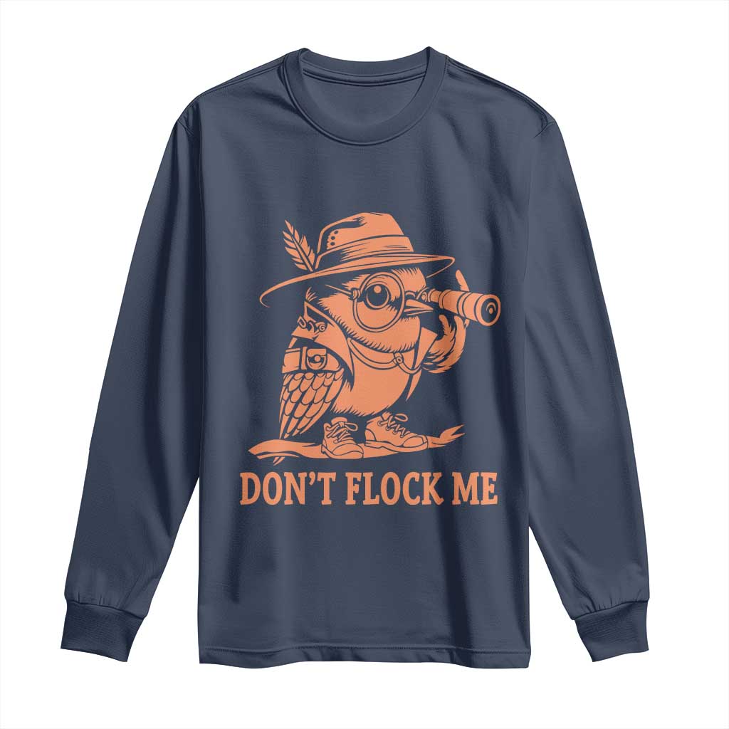 Funny Bird Watching Detective Birdwatcher Long Sleeve Shirt Dont Flock Me