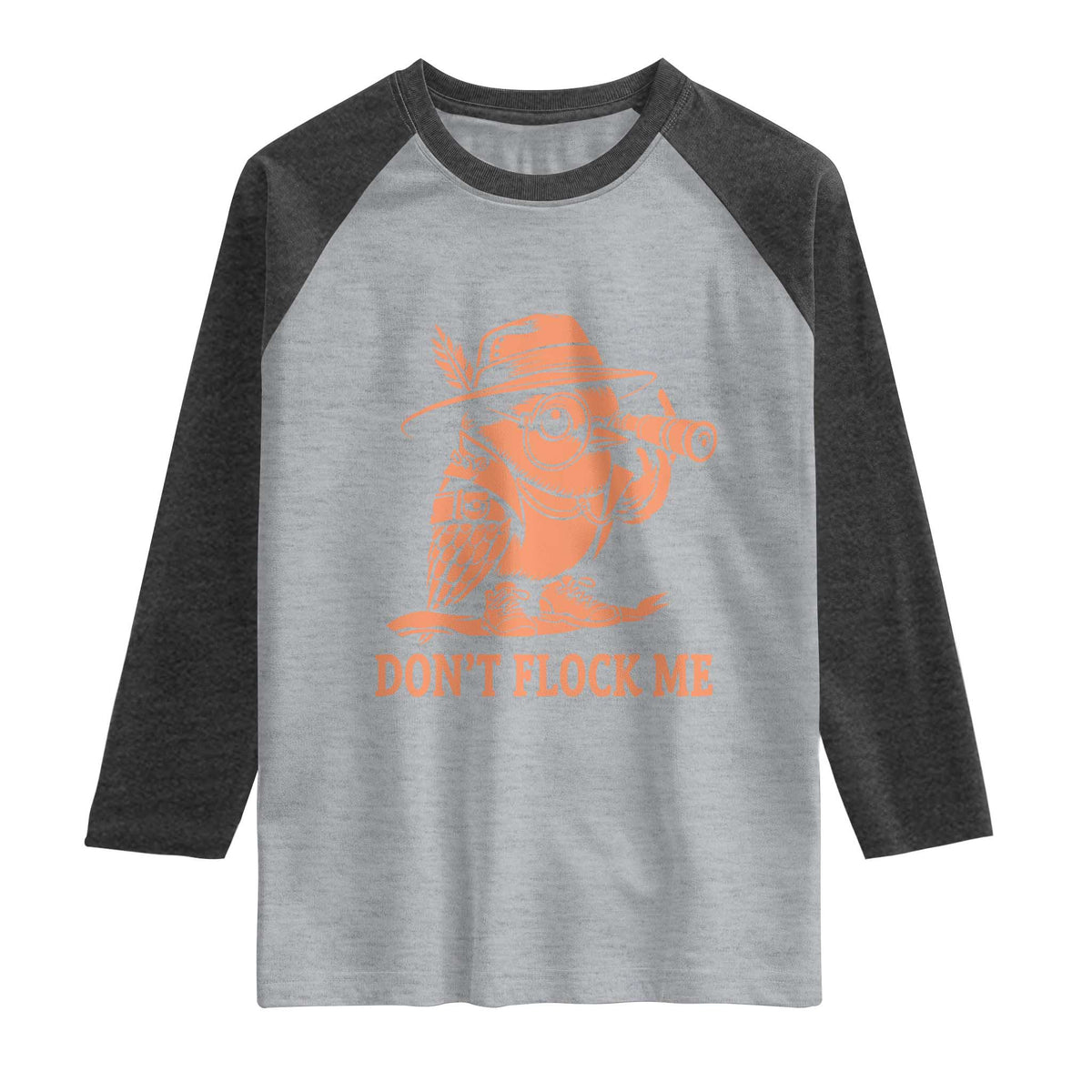 Funny Bird Watching Detective Birdwatcher Raglan Shirt Dont Flock Me