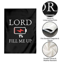 Lord Fill Me Up Faith Christian Jesus Garden Flag Funny Spiritual Fuel