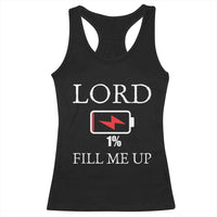 Lord Fill Me Up Faith Christian Jesus Racerback Tank Top Funny Spiritual Fuel