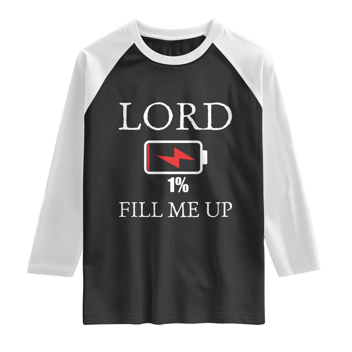 Lord Fill Me Up Faith Christian Jesus Raglan Shirt Funny Spiritual Fuel