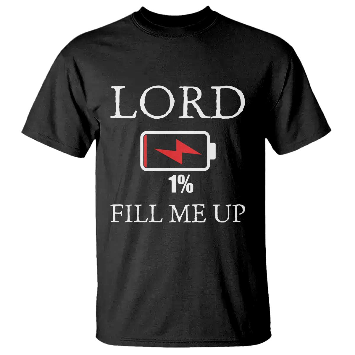 Lord Fill Me Up Faith Christian Jesus T Shirt Funny Spiritual Fuel
