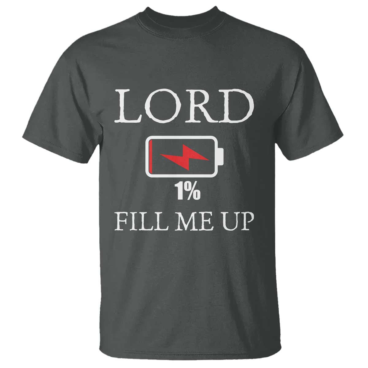 Lord Fill Me Up Faith Christian Jesus T Shirt Funny Spiritual Fuel