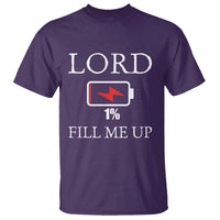 Lord Fill Me Up Faith Christian Jesus T Shirt Funny Spiritual Fuel