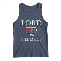 Lord Fill Me Up Faith Christian Jesus Tank Top Funny Spiritual Fuel