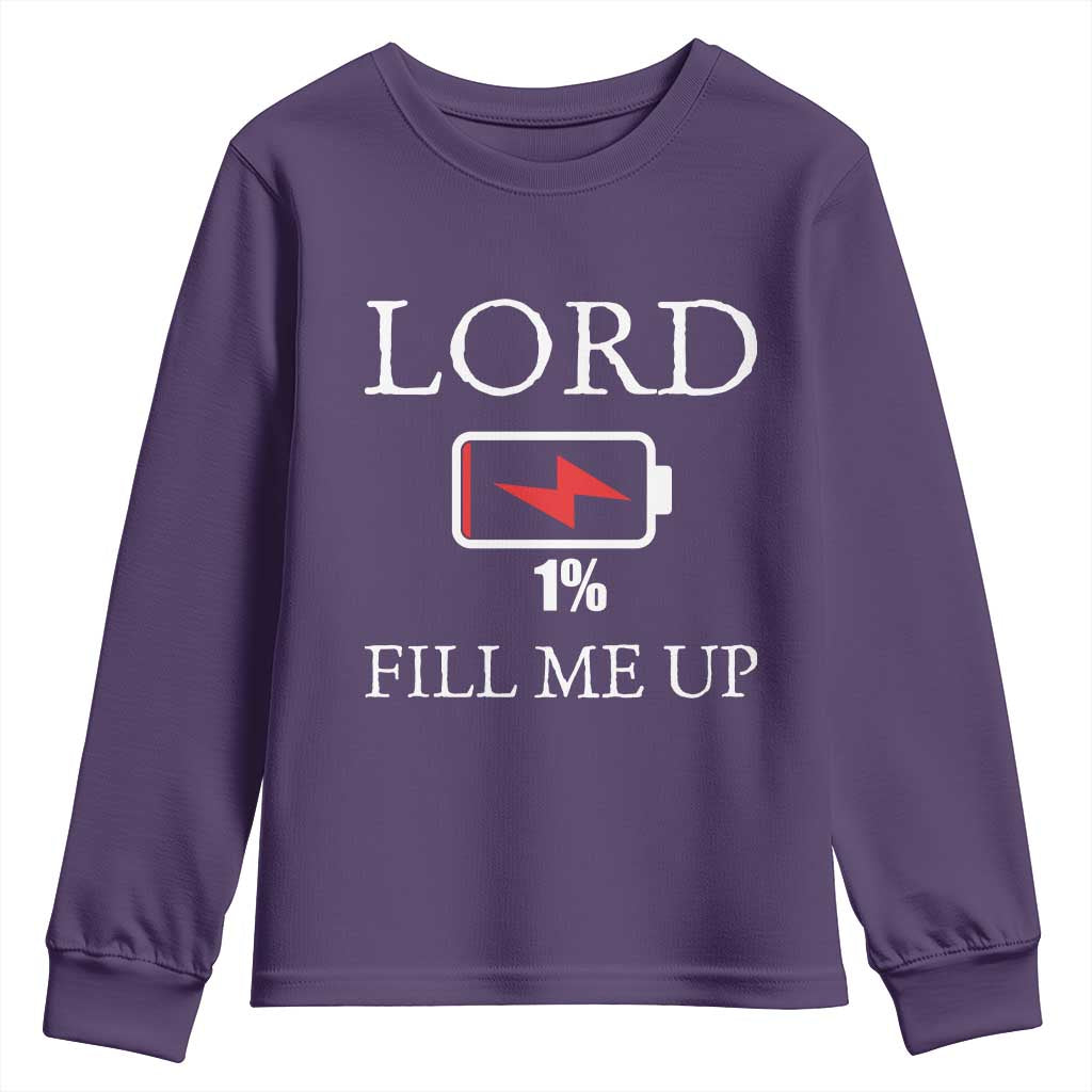 Lord Fill Me Up Faith Christian Jesus Youth Sweatshirt Funny Spiritual Fuel
