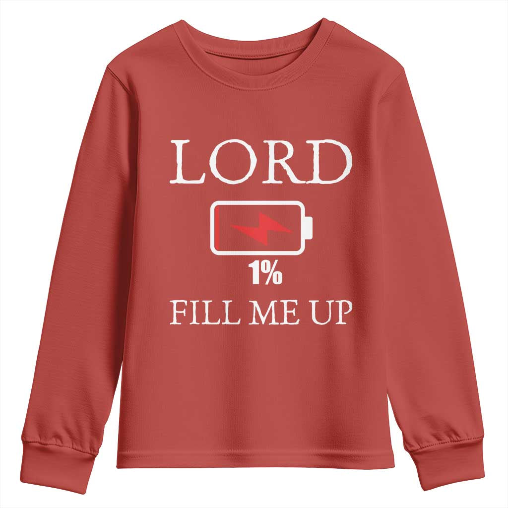 Lord Fill Me Up Faith Christian Jesus Youth Sweatshirt Funny Spiritual Fuel