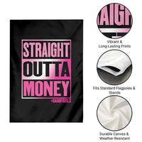 Funny Girl Dad Life Garden Flag Broke Dad Out Of Money